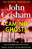 Camino Ghosts: The thrilling Sunday Times bestseller (June 2024) from John Grisham (ePub eBook)