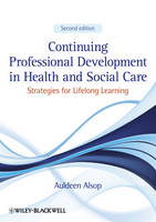 Continuing Professional Development in Health and Social Care: Strategies for Lifelong Learning (ePub eBook)