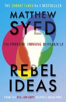 Rebel Ideas: The Power of Thinking Differently