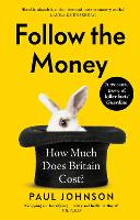 Follow the Money: 'Gripping and horrifying... witty and brilliant. Buy it' The Times (ePub eBook)