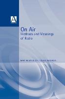 On Air: Methods and Meanings of Radio