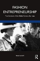 Fashion Entrepreneurship: The Creation of the Global Fashion Business