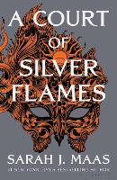 A Court of Silver Flames: The latest book in the GLOBALLY BESTSELLING, SENSATIONAL series (PDF eBook)