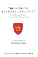 Poems of the Pearl Manuscript, The: Pearl, Cleanness, Patience, Sir Gawain and the Green Knight