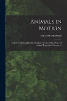 Animals in Motion: an Electro-photographic Investigation of Consecutive Phases of Animal Progressive Movements