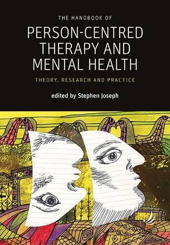 Handbook of Person-Centred Therapy and Mental Health, The: Theory, Research and Practice