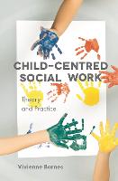 Child-Centred Social Work: Theory and Practice (ePub eBook)