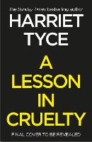 A Lesson in Cruelty: The propulsive new thriller from the bestselling author of Blood Orange (ePub eBook)