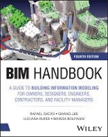 BIM Handbook: A Guide to Building Information Modeling for Owners, Designers, Engineers, Contractors, and Facility Managers