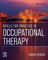 Skills for Practice in Occupational Therapy E-Book: Skills for Practice in Occupational Therapy E-Book (ePub eBook)