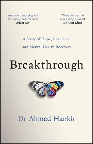 Breakthrough: A Story of Hope, Resilience and Mental Health Recovery