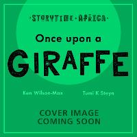 African Stories: Once Upon a Giraffe