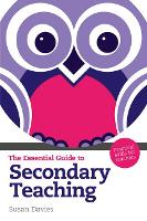 Essential Guide to Secondary Teaching, The: Practical Skills for Teachers