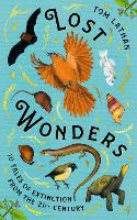 Lost Wonders: 10 Tales of Extinction from the 21st Century