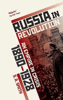 Russia in Revolution: An Empire in Crisis, 1890 to 1928