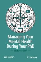 Managing your Mental Health during your PhD: A Survival Guide