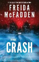  Crash, The: The #1 Sunday Times Bestseller! A Pulse-Pounding Psychological Thriller from the Author of the...