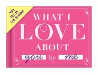  Knock Knock What I Love about You Book Fill in the Love Fill-in-the-Blank Book & Gift...