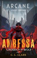 Ambessa: Chosen of the Wolf: A League of Legends: Arcane Novel (ePub eBook)