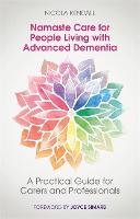 Namaste Care for People Living with Advanced Dementia: A Practical Guide for Carers and Professionals (ePub eBook)