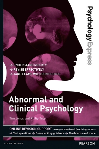 Psychology Express: Abnormal and Clinical Psychology: (Undergraduate Revision Guide)