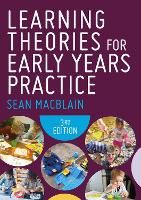 Learning Theories for Early Years Practice