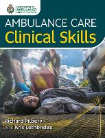 Ambulance Care Clinical Skills (PDF eBook)