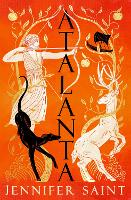 Atalanta: In a world of heroes, meet Greek mythologys fiercest heroine (ePub eBook)