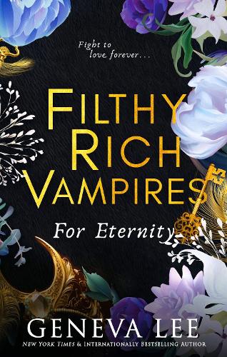 Filthy Rich Vampires: For Eternity: TikTok made me buy it! Twilight meets Gossip Girl in this totally gripping and next-level spicy vampire romance (ePub eBook)