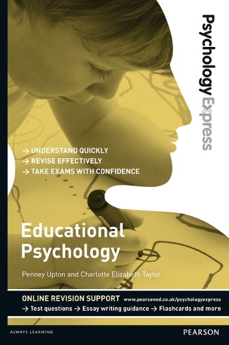 Psychology Express: Educational Psychology: (Undergraduate Revision Guide)