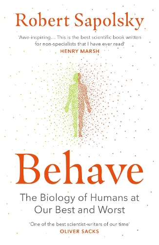 Behave: The bestselling exploration of why humans behave as they do