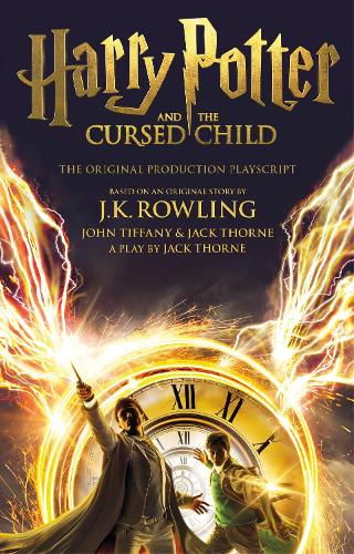  Harry Potter and the Cursed Child - Parts One and Two: The Official Playscript of the...