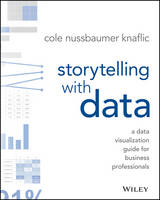 Storytelling with Data: A Data Visualization Guide for Business Professionals (ePub eBook)