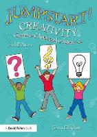 Jumpstart! Creativity: Games and Activities for Ages 714