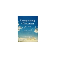 Disappointing Affirmations: The Game: Life isn't a game. At least not one you can win.