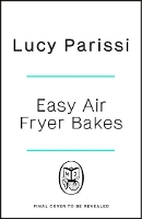 Easy Air Fryer Bakes: Cakes, cookies, bars, biscuits, breads & more, all made in your air fryer (ePub eBook)