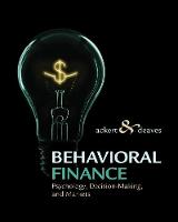 Behavioral Finance: Psychology, Decision-Making, and Markets