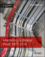 Mastering Autodesk Revit MEP 2016: Autodesk Official Press (ePub eBook)