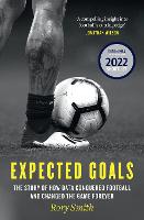 Expected Goals: The story of how data conquered football and changed the game forever (ePub eBook)