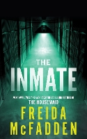 Inmate, The: From the Sunday Times Bestselling Author of The Housemaid