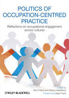 Politics of Occupation-Centred Practice: Reflections on Occupational Engagement Across Cultures (ePub eBook)