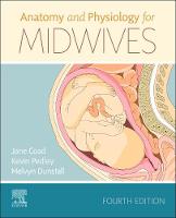 Anatomy and Physiology for Midwives E-Book: Anatomy and Physiology for Midwives E-Book (ePub eBook)