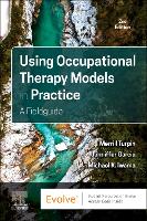 Using Occupational Therapy Models in Practice E-Book: Using Occupational Therapy Models in Practice E-Book (ePub eBook)