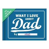 Knock Knock What I Love about Dad Book Fill in the Love Fill-in-the-Blank Book & Gift Journal