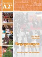 Begegnungen: Kurs- und Arbeitsbuch A2+ mit 2 CDs